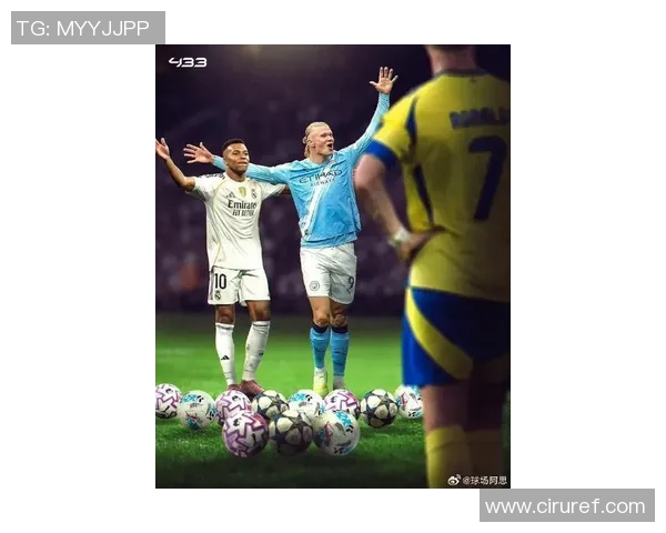 姆巴佩哈兰德连续十一场破门距离追平C罗惊人纪录仅差一场